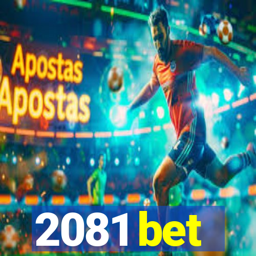 2081 bet